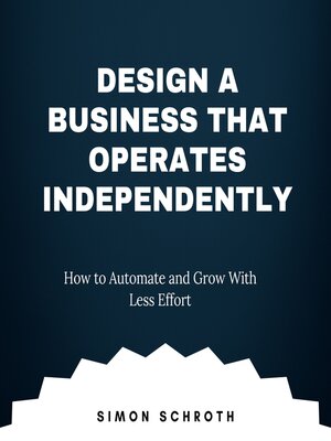 cover image of Design a Business That Operates Independently